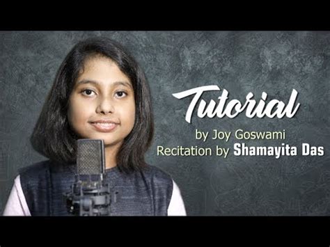 tutorial  joy goswami recitation shamayita das youtube