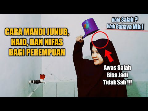 tata-cara-mandi-junub,-haid-dan-nifas-yang-sah-dan-benar-bagi-perempuan-sesuai-sunnah